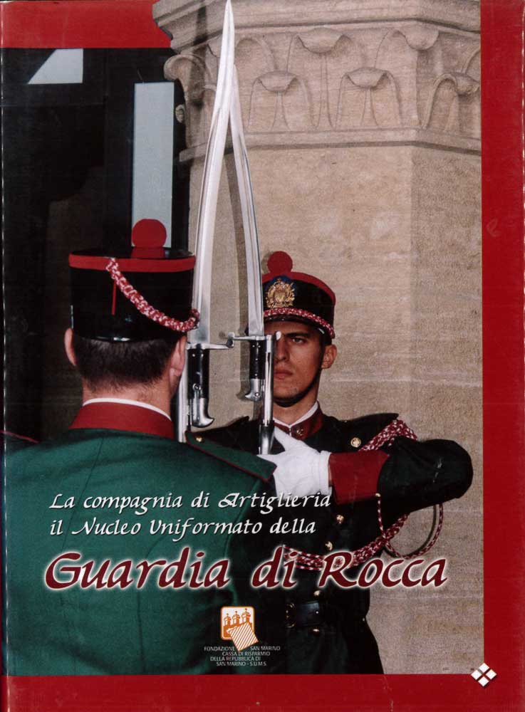 Compagnia di artiglieria il nucleo uniformato della Guardia di Rocca (la)