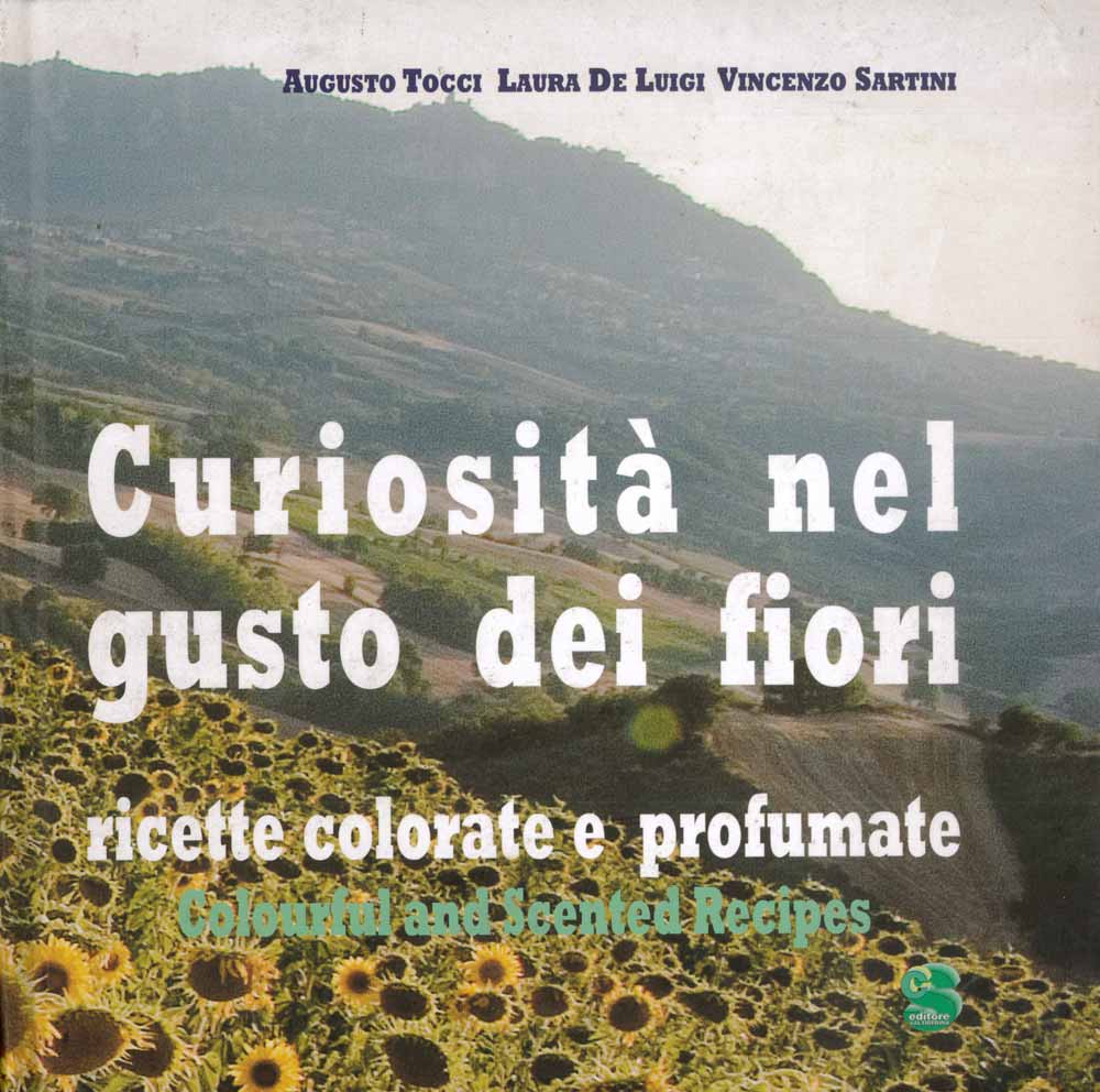Curiosità nel gusto dei fiori. Ricette colorate e profumate