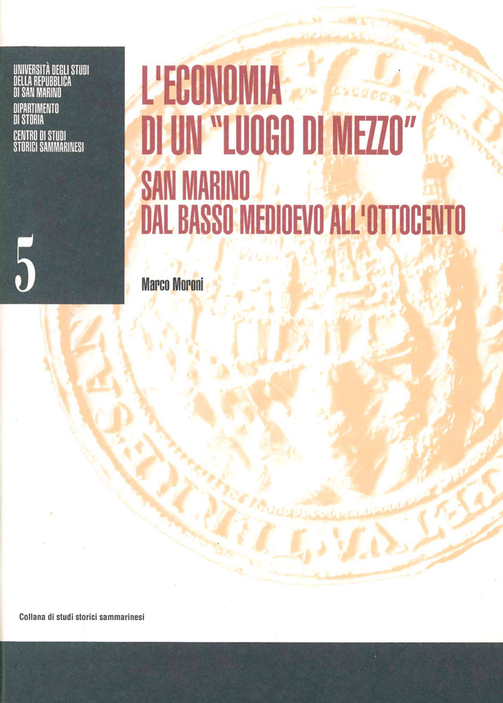 Economia di un luogo di mezzo. San Marino dal Basso Medioevo all