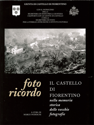 Foto ricordo. Il castello di Fiorentino nella memoria storica delle vecchie fotografie