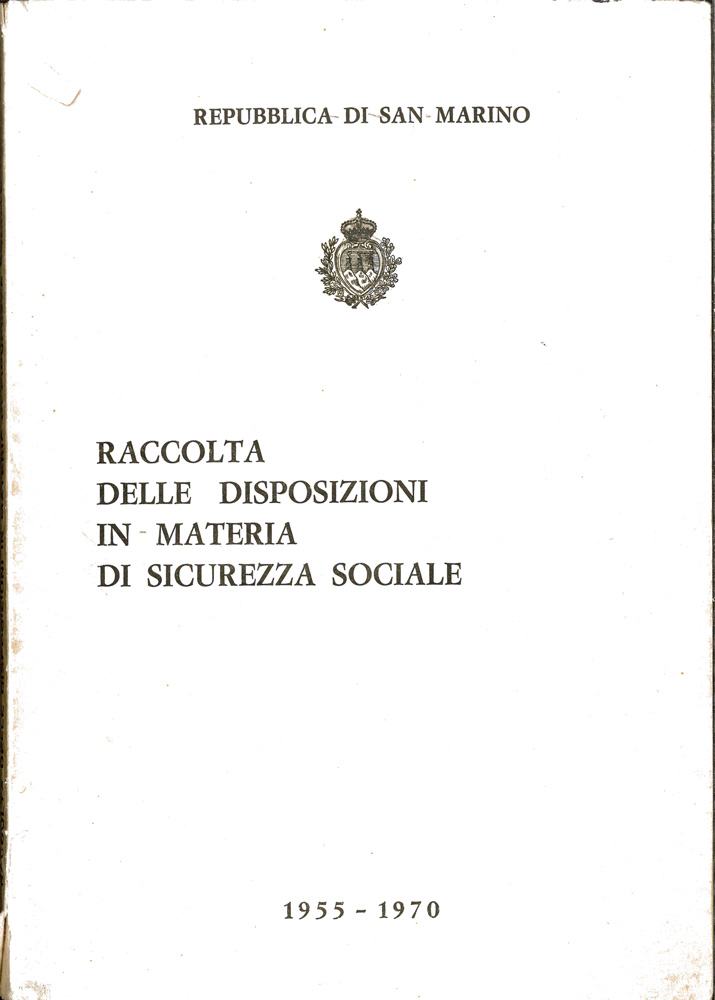Raccolta delle disposizioni in materia di sicurezza Sociale 1955-1970