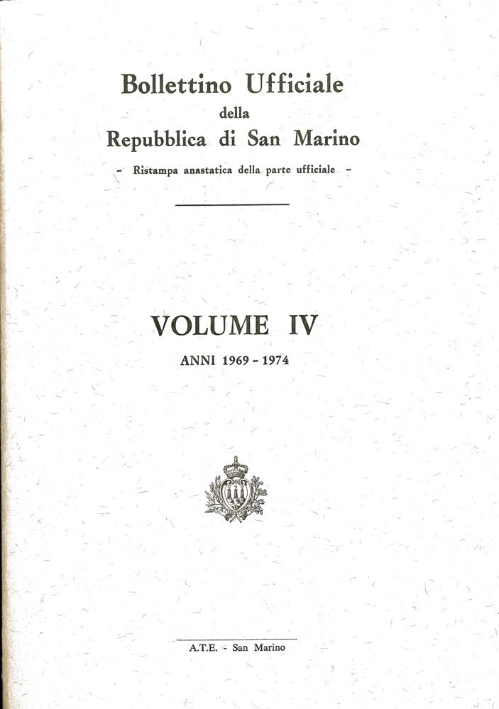 Bollettino ufficiale della Repubblica di San Marino volume 4. 1969-1974 Ristampa anastatica.