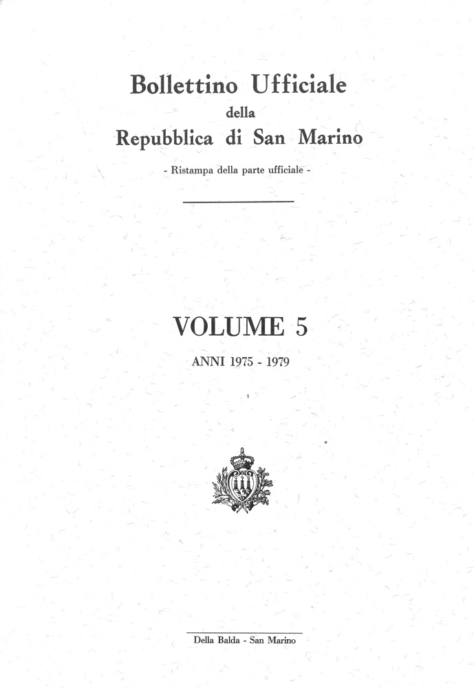Bollettino ufficiale della Repubblica di San Marino volume 5. 1975-1979 Ristampa anastatica
