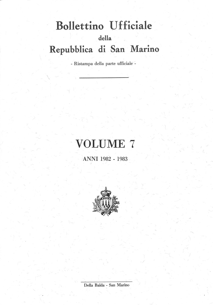 Bollettino ufficiale della Repubblica di San Marino volume 7. 1982 - 1983 Ristampa anastatica