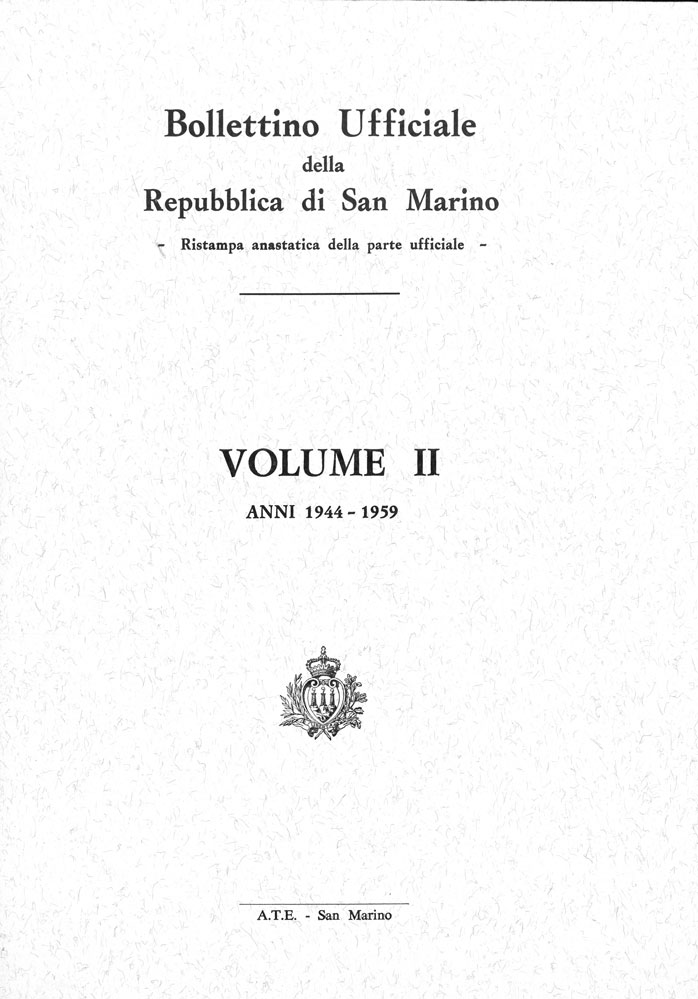Bollettino ufficiale della Repubblica di San Marino volume 2. 1944-1959 Ristampa anastatica