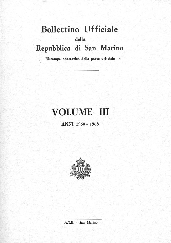Bollettino ufficiale della Repubblica di San Marino volume 3. 1960-1968 Ritampa anastatica.