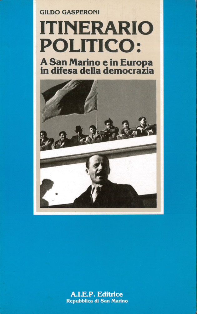 Itinerario politico: a San Marino e in Europa in difesa della democrazia