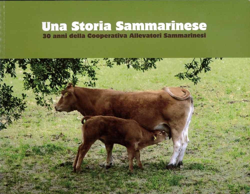 Storia sammarinese. 30 anni della cooperativa Allevatori Sammarinesi (una)
