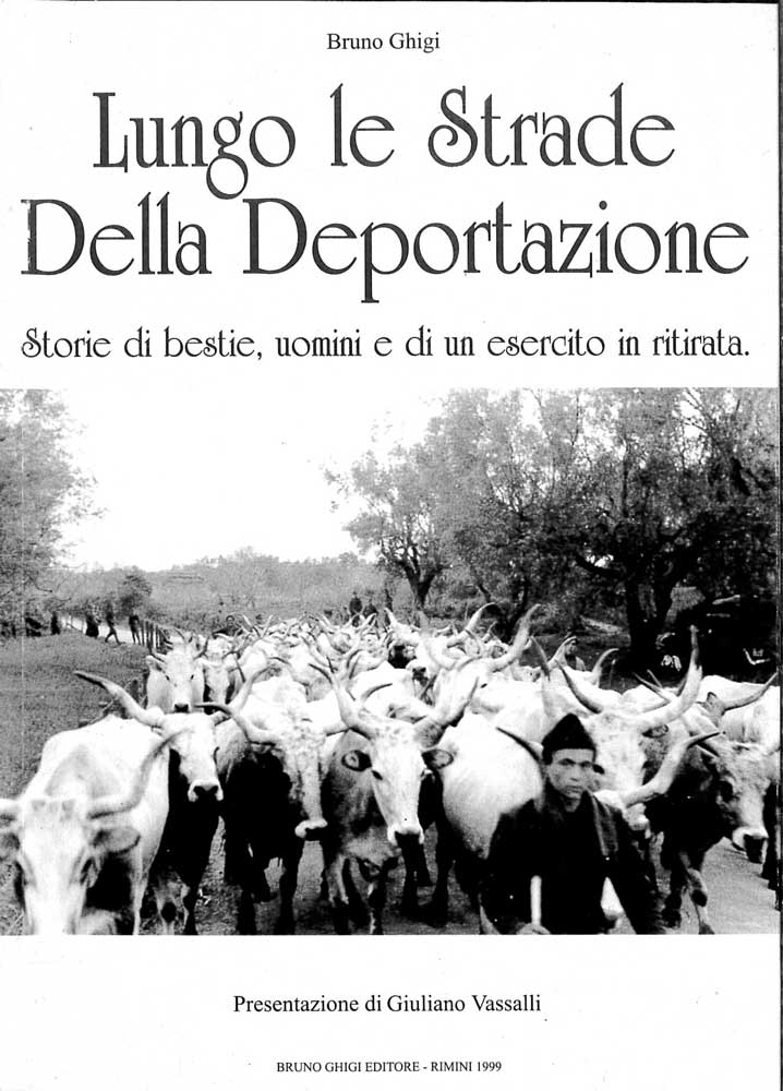 Lungo le Strade Della Deportazione : Storie di bestie, uomini e di un esercito in ritirata