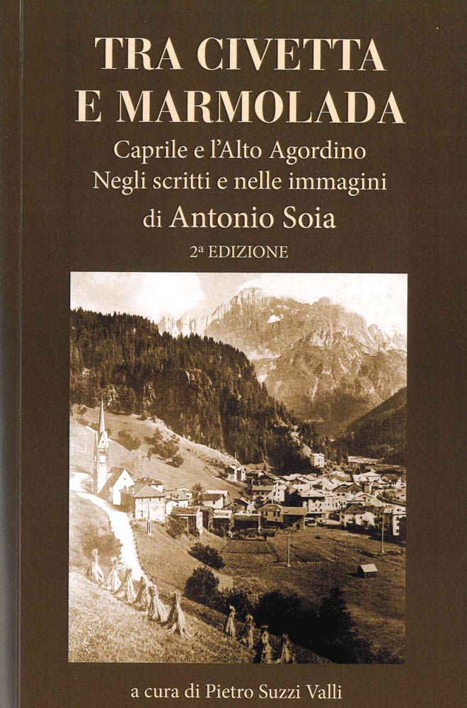 Tra Civetta e Marmolada. Caprile e l