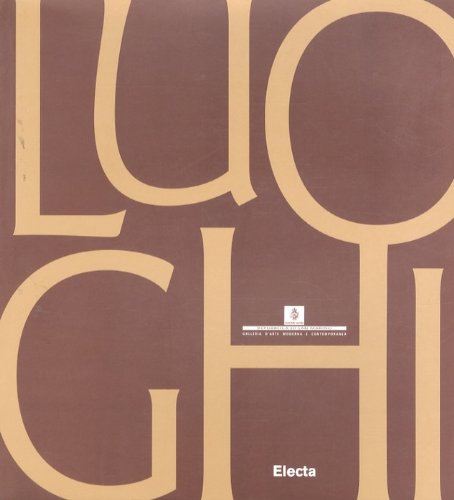 Luoghi. Alla ricerca del territorio. Catalogo della mostra (Repubblica di San Marino, 28 giugno-14 settembre 1997). Ediz. italiana e inglese