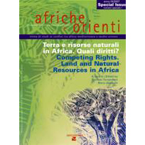 Afriche e Orienti (2007). Terra e risorse naturali in Africa. Quali diritti?-Competing Rights. Land and Natural Resources in Africa. Ediz. bilingue