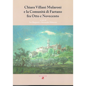 Chiara Villani Mularoni e la comunità di Faetano fra Otto e Novecento