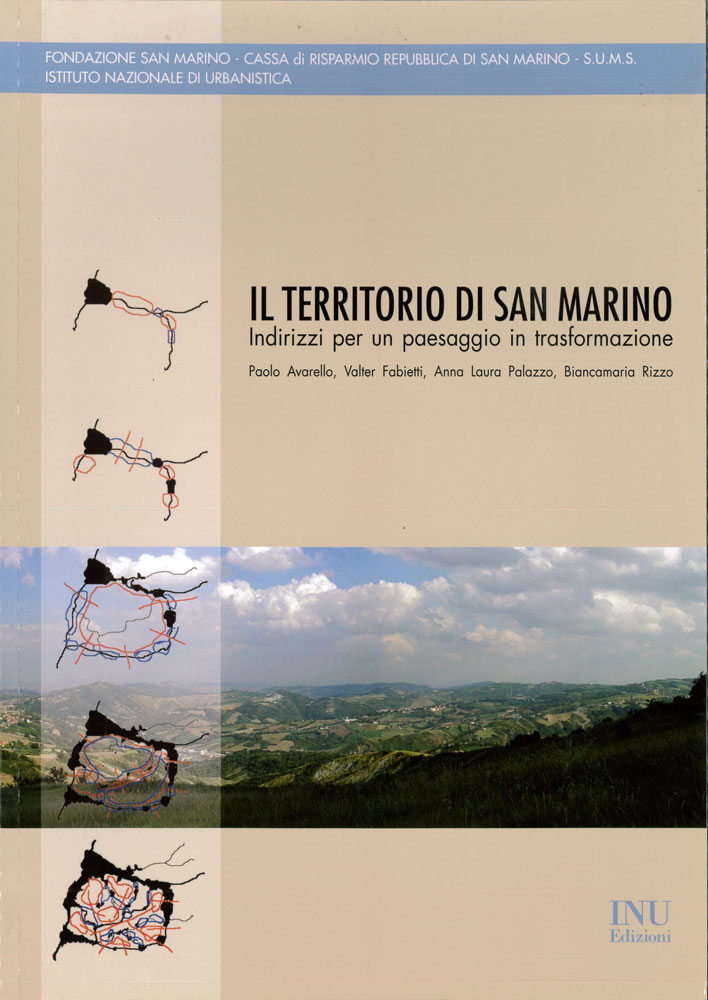 Territorio di San Marino. Indirizzi per un paesaggio in trasformazione (Il)