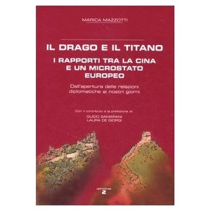 Drago e il titano. I rapporti tra la Cina e un microstato europeo. Dall