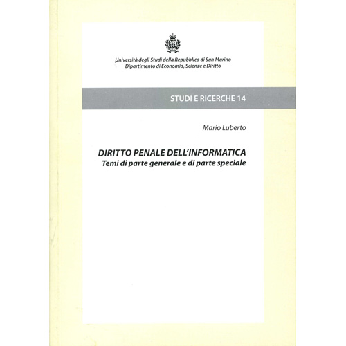 Diritto penale dell'informatica. Temi di parte generale e di parte speciale