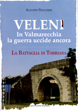 Veleni in Valmarecchia la guerra uccide ancora. La battaglia di Torriana